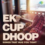Ek Cup Dhoop - Chitra Singh Song Download